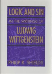 Logic and Sin in the Writings of Ludwig Wittgenstein