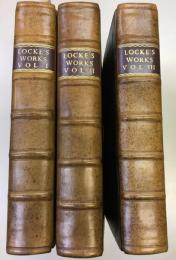 The Works of John Locke in three volumes Esq.
