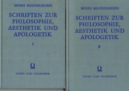 Moses Mendelssohn Schriften zur Philosophie, Aesthetik und Apologetik1/2