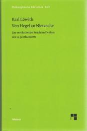 Von Hegel zu Nietzsche : Der revolutionaere Bruch im Denken des 19.Jahrhunderts