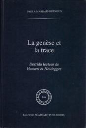 La genese et la trace : Derrida lecteur de Husserl et Heidegger