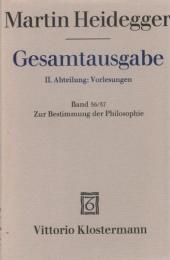 Martin Heidegger Gesamtausgabe II.Abt.:Vorlesungen 1923-1944 Bd.56/57 Zur Bestimmung der Philosophie