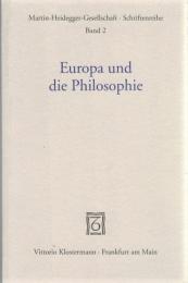 Europa und die Philosophie (Martin-Heidegger-Gesellschaft Schriftenreihe Bd.2)