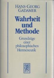 Wahrheit und Methode ; Grundzüge einer philosophischen Hermeneutik/Ergänzungen Register 2Bdn.