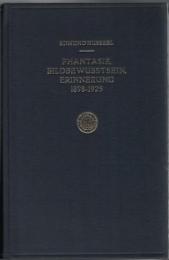 Phantasie, Bildbewusstsein, Erinnerung 1898-1925　（Husserliana Bd.XXIII)