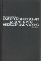 Macht und Gerrschaft im Denken von Heidegger und Adorno