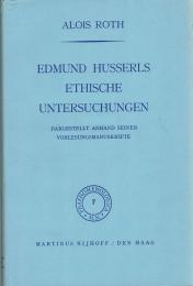 Edmund Husserls ethische Untersuchungen : Dargestellt anhand seiner Vorlesungsmanuskripte