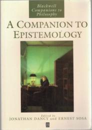 A Companion to Epistemology (Blackwell Companion to Philosophy)