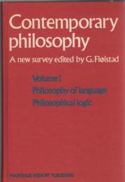 Contemporary Philosophy : A New Survey Vol.1:Philosophy of Language, Philosophical Logic