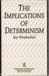 The Implications of Determinism
