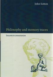 Philosophy and Memory Traces: Descartes to Connectionism