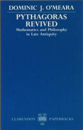 Pythagoras Revivied : Mathematics and Philosophy in Late Antiquity