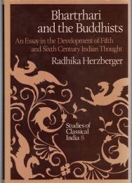 Bhartrhari and the Buddhists : An Essay in the Development of Fifth and Sixth Century Indian Thought