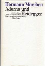 Adorno und Heidegger : Untersuchung einer philosophischen Kommunikationsverweigerung