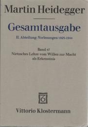 Martin Heidegger Gesamtausgabe II.Abt.:Vorlesungen 1923-1944 Bd.47 Nietzsches Lehre vom WIllen zur Macht als Erkenntnis