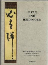 Japan und Heidegger : Gedenkschrift der Stadt Meßkirch zum hundertsten Geburtstag Martin Heideggers