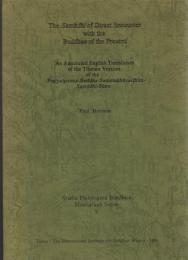 The Samādhi of Direct Encounter with the Buddhas of the Present : An Annotated English Translation of the Tibetan Version of the Pratyutpanna-Buddha-Sammukhāvasthita-Samādhi-Sūtra