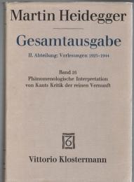 Martin Heidegger Gesamtausgabe  II.Abt.: Vorlesungen 1923-1944 Bd.25 Phänomenologische Interpretation von Kants Kritik der reinen Vernunft