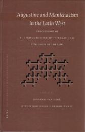 Augustine and Manichaeism in the Latin West : Proceedings of the Fribourg-Utrecht Symposium of the International Association of Manichaean Studies 