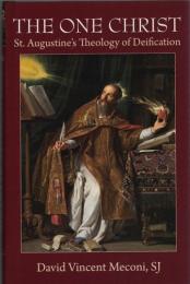 The One Christ : At.Augustine's Theology of Deification