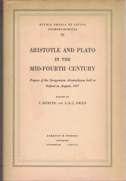 Aristotle and Plato in the Mid-Fourth Century : Papers of the Symposium Aristotelicum held at Oxford in Aug.,1957