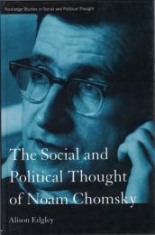 The Social and Political Thought of Noam Chomsky