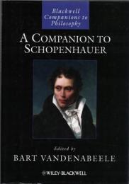 A Companion to Schopenhauer (Blackwell Companions to Philosophy)