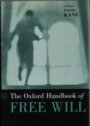 The Oxford Handbook of Free Will