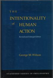 The Intentionality of Human Action (Revised and Enlarged ed.)