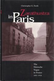 Zarathustra in Paris : The Nietzsche Vogue in France, 1891-1918