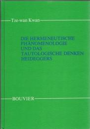Die Hermeneutische Phänomenologie und das Tautologische Denken Heideggers