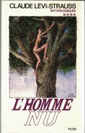 Mythologiques, tome 4 : L'Homme Nu