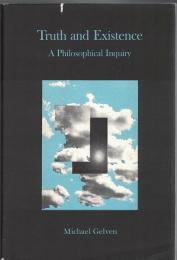 Truth and Existence: A Philosophical Inquiry