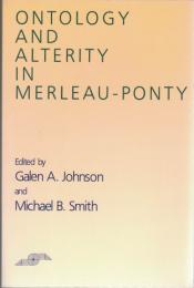 Ontology and Alterity in Merleau-Ponty 