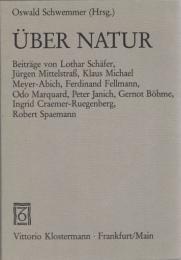 Über Natur : Philosophische Beiträge zum Naturverständnis