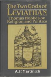 The Two Gods of Leviathan : Thomas Hobbes on Religion and Politics