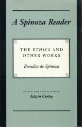 A Spinoza Reader : The Ethics and Other Works