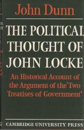 The Political Thought of John Locke : An Historical Account of the Argument of the 'Two Treatises of Government'