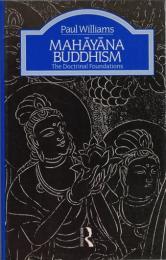 Mahāyāna Buddhism: The Doctrinal Foundations 