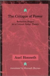 The Critique of Power: Reflective Stages in a Critical Social Theory