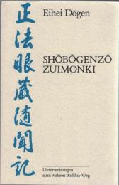 Shobogenzo Zuimonki : Unterweisungen zum wahren Buddha-Weg aufgezeichnet von Koun Ejo