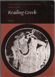 Reading Greek : Text/Grammar, Vocabulary and Exercises . 2vols.
