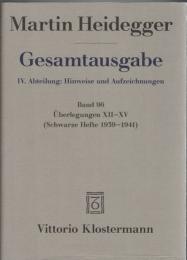 Martin Heidegger Gesamtausgabe. IV. Abteilung : Hinweise Und Aufzeichnungen Bd.94 Überlegungen XII-XV (Schwarze Hefte 1939-1941)