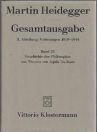 Martin Heidegger Gesamtausgabe  II.Abt.: Vorlesungen 1923-1944 Bd.23 Geschichte Der Philosophie von Thomas von Aquin Bis Kant