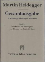 Martin Heidegger Gesamtausgabe  II.Abt.: Vorlesungen 1923-1944 Bd.23 Geschichte Der Philosophie von Thomas von Aquin Bis Kant