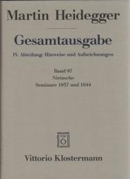 Martin Heidegger Gesamtausgabe IV.Abt. : Hinweise und Aufzeichnungen Bd.87 Nietzsche. Seminare 1937 und 1944