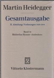 Martin Heidegger Gesamtausgabe II.Abt.:Vorlesungen 1923-1944 Bd.52 Hölderlins Hymne "Andenken"