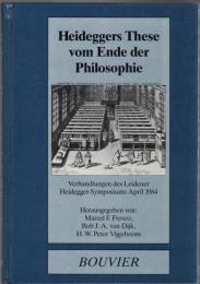 Heideggers These vom Ende der Philosophie : Verhandlungen des Leidener Heidegger-Symposiums April 1984