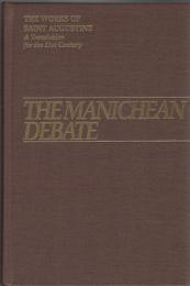 The Manichean Debate(The Works of Saint Augustine, A Translation for the 21st Century, Vol.19, Part I)