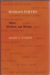 Russian Poetry : Meter, Rhythm, and Rhyme